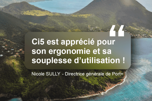 « Ci5 est apprécié pour son ergonomie et sa souplesse d’utilisation»  