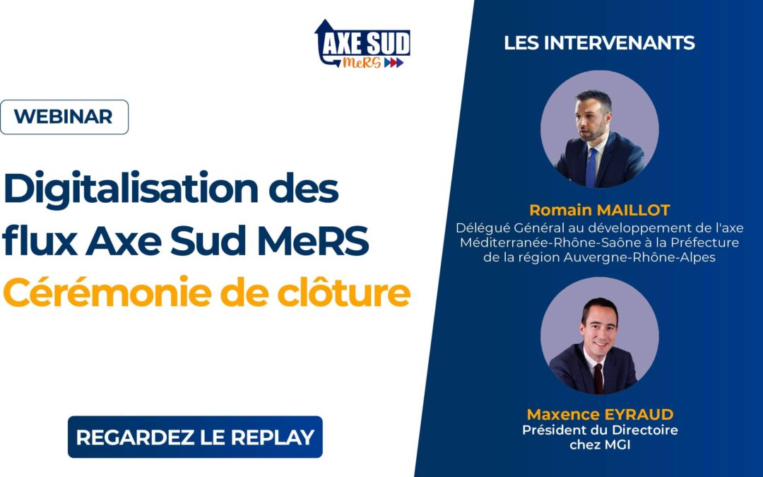 Replay Webinar – Digitalisation des flux Axe Sud MeRS – Cérémonie de clôture